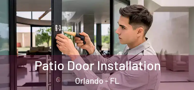  Patio Door Installation Orlando - FL